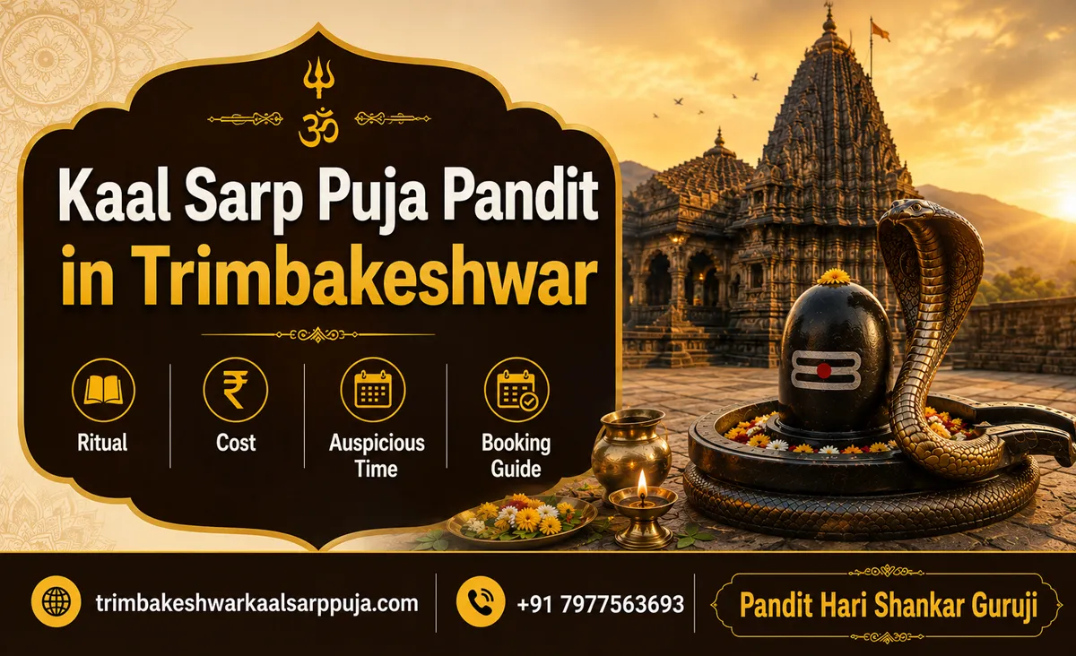 Kaal Sarp Puja Pandit in Trimbakeshwar: Expert Guide, Vidhi, Cost & Booking