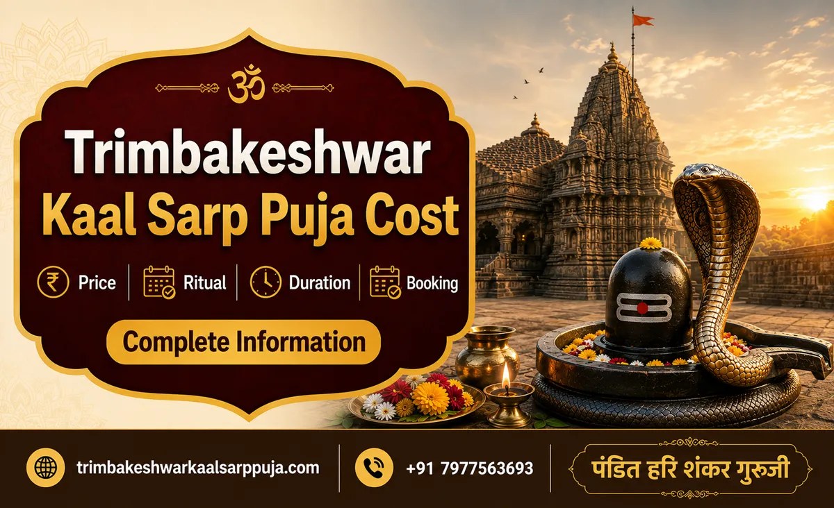 Kaal Sarp Puja Trimbakeshwar Cost: Puja Price, Vidhi, Duration & Booking Guide